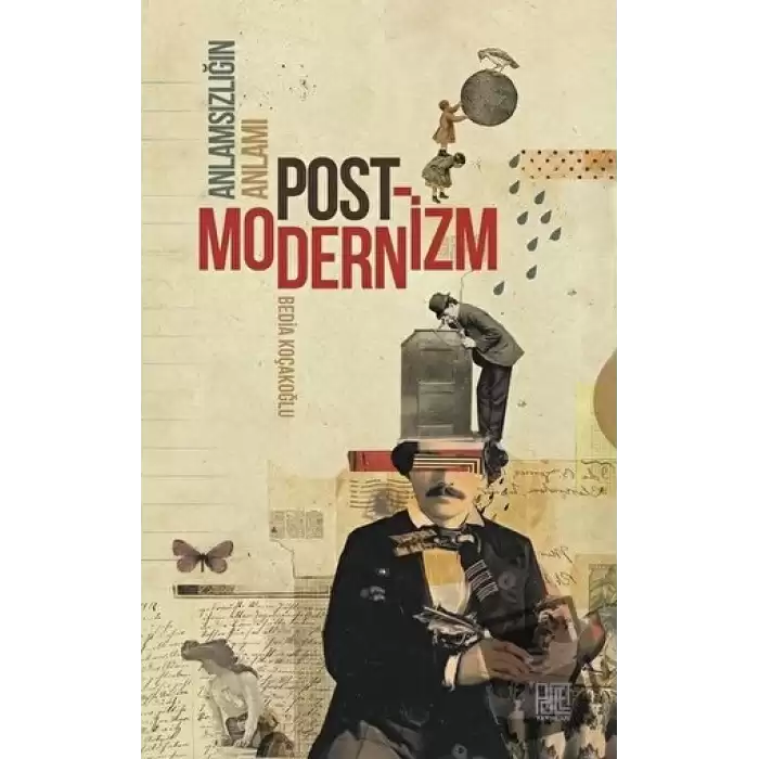 Anlamsızlığın Anlamı Postmodernizm