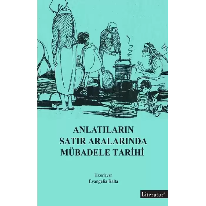 Anlatıların Satır Aralarında Mübadele Tarihi