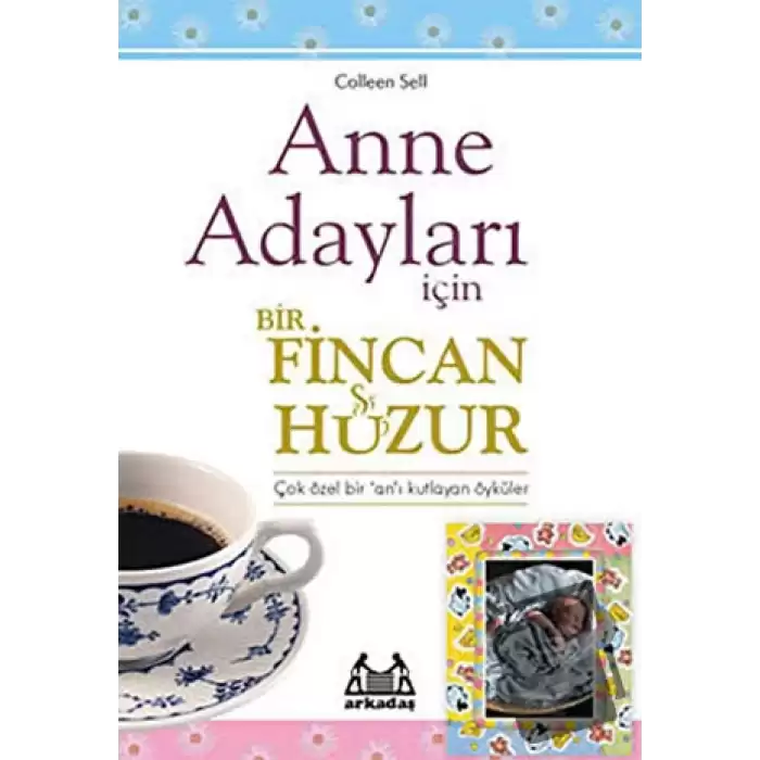 Anne Adayları İçin Bir Fincan Huzur