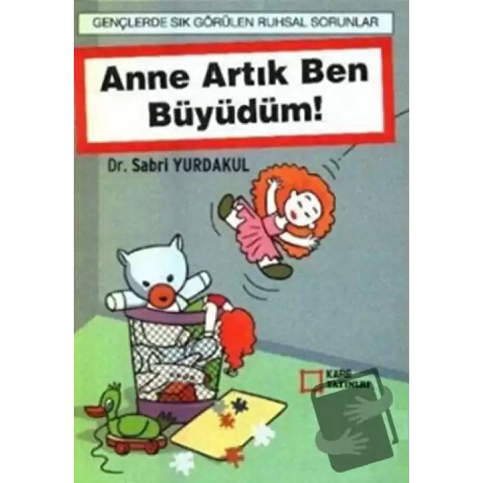 Anne Artık Ben Büyüdüm!