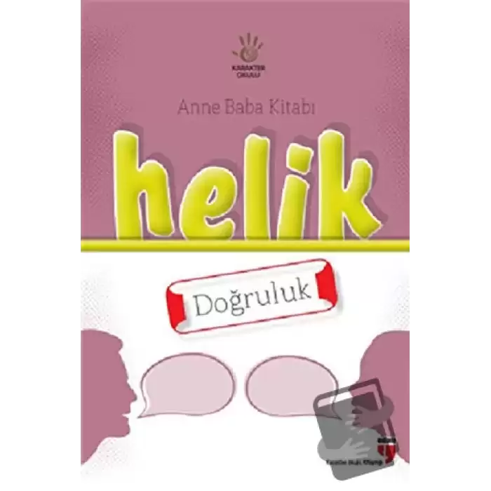 Anne Baba Kitabı: Helik - Doğruluk