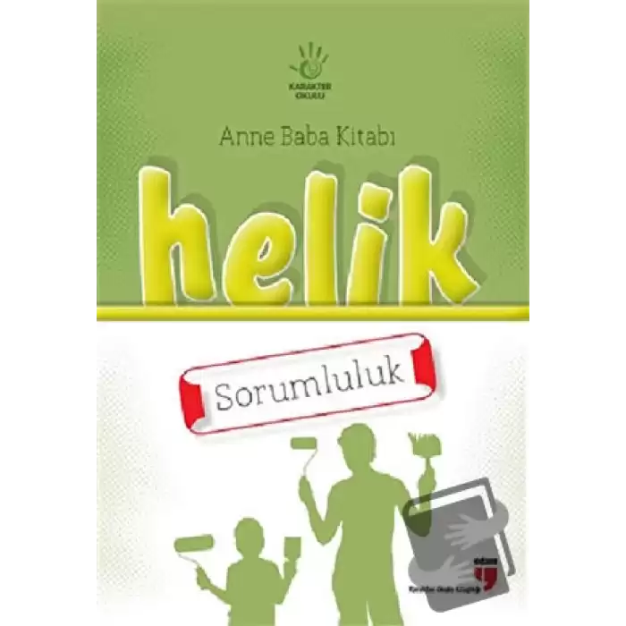 Anne Baba Kitabı: Helik - Sorumluluk