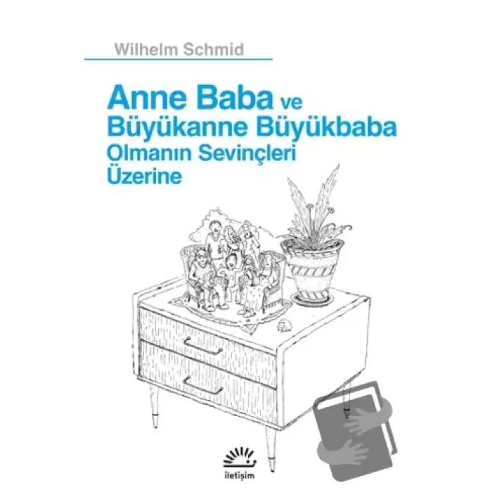 Anne Baba ve Büyükanne Büyükbaba Olmanın Sevinçleri Üzerine