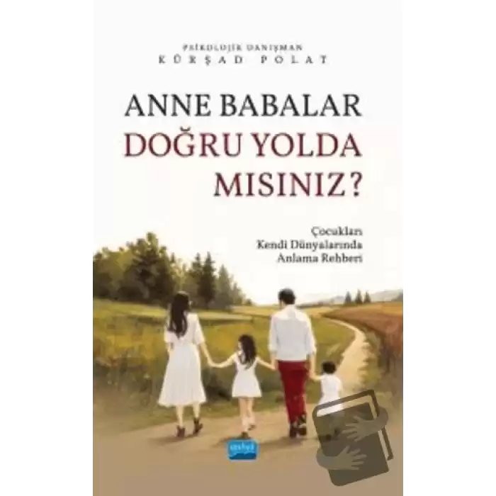 Anne Babalar Doğru Yolda Mısınız?