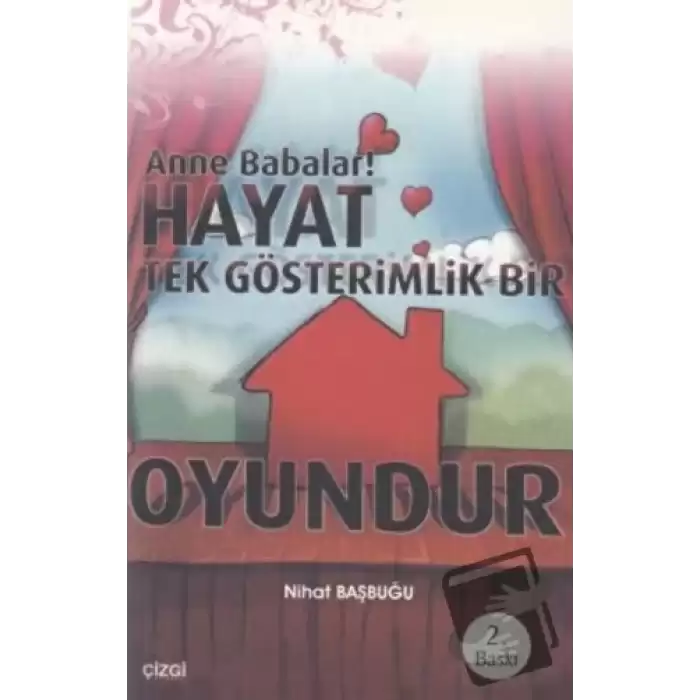 Anne Babalar Hayat Tek Gösterimlik Bir Oyundur