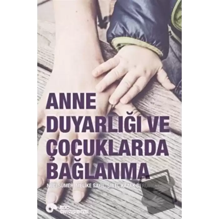 Anne Duyarlığı ve Çocuklarda Bağlanma