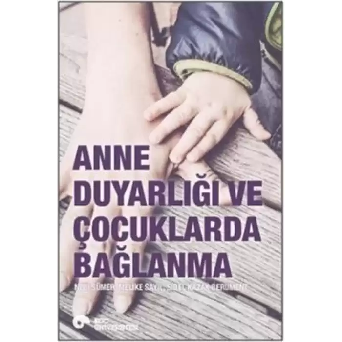 Anne Duyarlılığı ve Çocuklarda Bağlanma