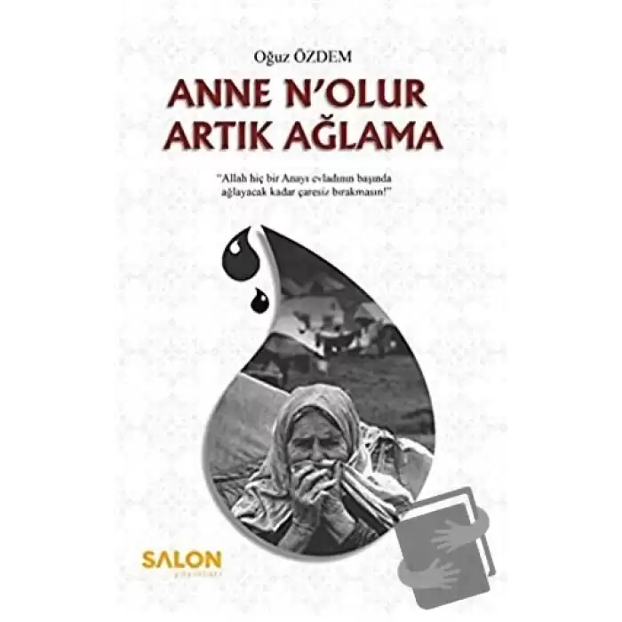 Anne Nolur Artık Ağlama