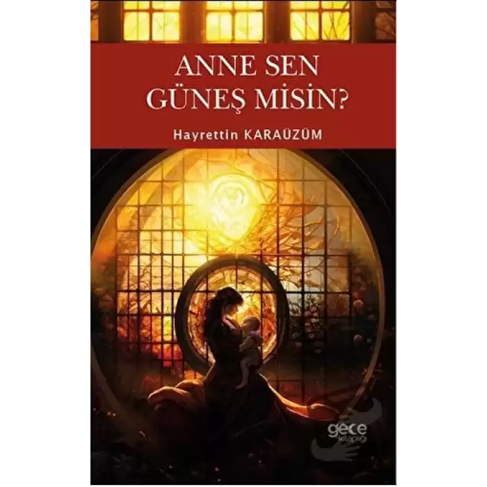 Anne Sen Güneş Misin?