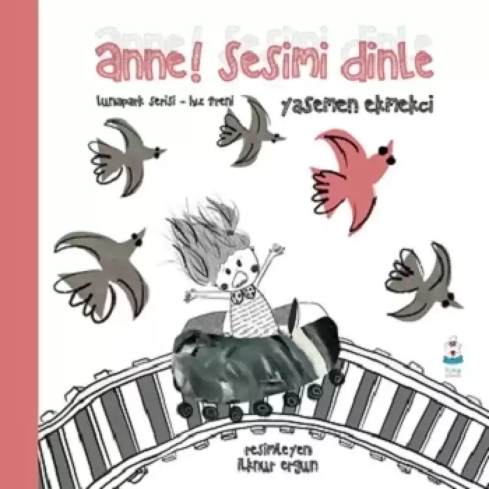 Anne! Sesimi Dinle - Lunapark Serisi-Hız Treni