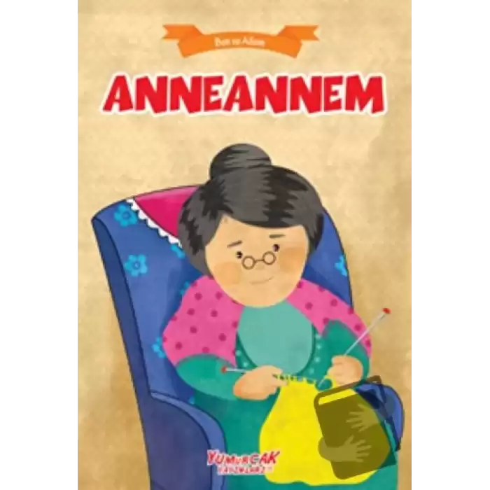 Anneannem - Ben ve Ailem