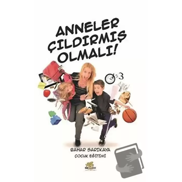 Anneler Çıldırmış Olmalı