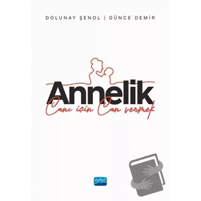 Annelik - Canı İçin Can Vermek