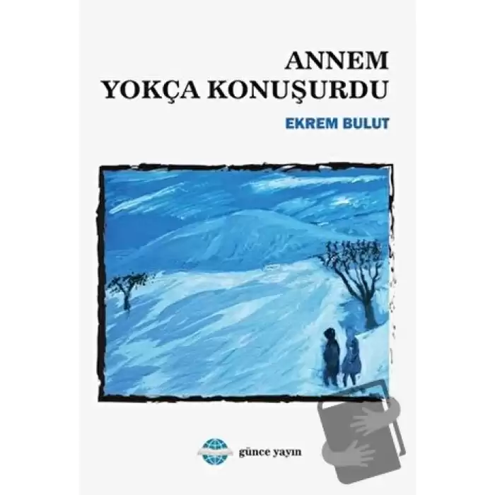 Annem Yokça Konuşurdu