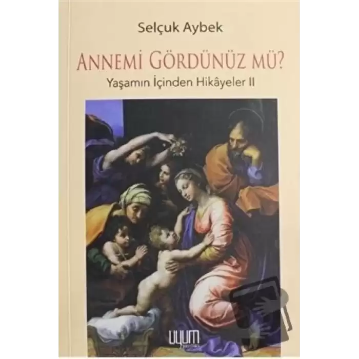 Annemi Gördünüz Mü?