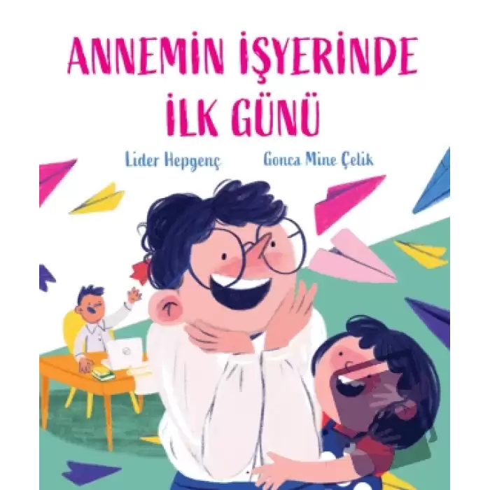 Annemin İşyerinde İlk Günü