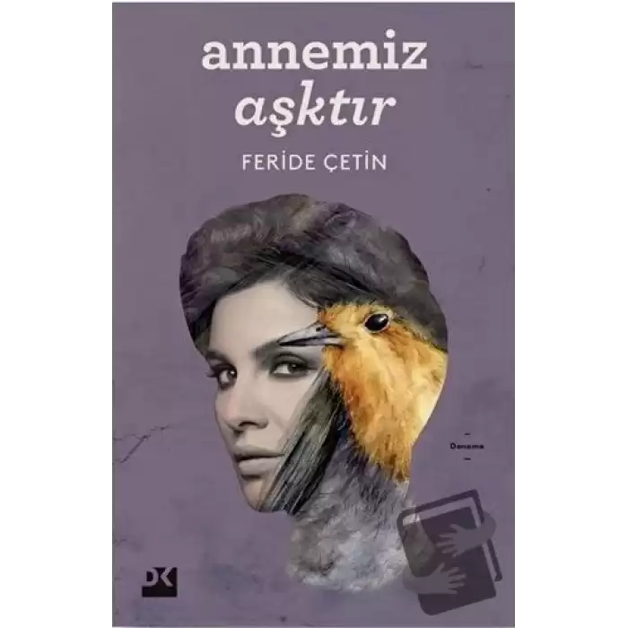 Annemiz Aşktır