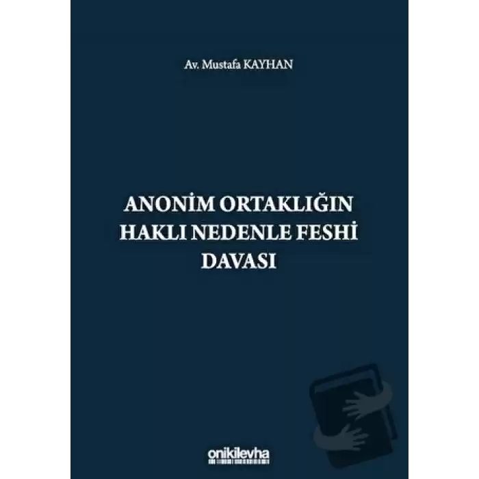 Anonim Ortaklığın Haklı Nedenle Feshi Davası (Ciltli)