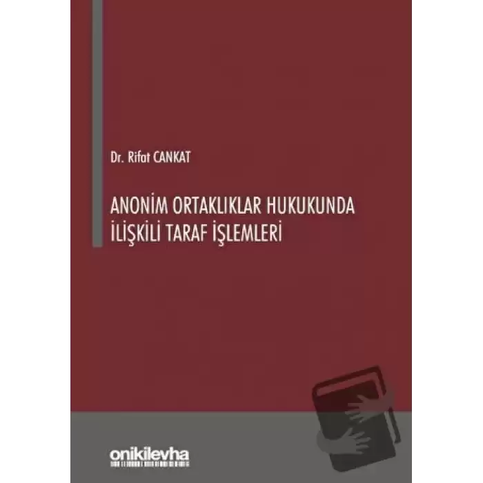 Anonim Ortaklıklar Hukukunda İlişkili Taraf İşlemleri (Ciltli)