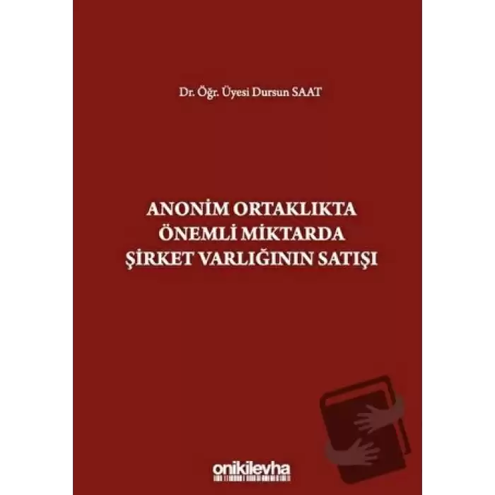 Anonim Ortaklıkta Önemli Miktarda Şirket Varlığının Satışı (Ciltli)