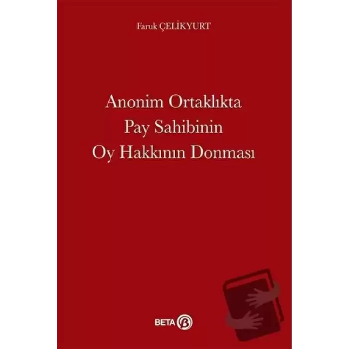 Anonim Ortaklıkta Pay Sahibinin Oy Hakkının Donması