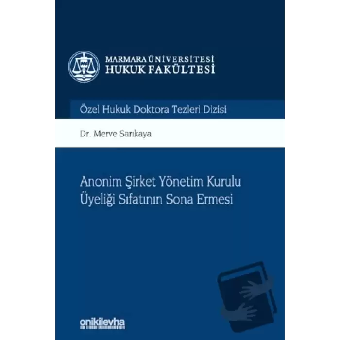 Anonim Şirket Yönetim Kurulu Üyeliği Sıfatının Sona Ermesi (Ciltli)