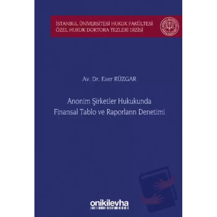 Anonim Şirketler Hukukunda Finansal Tablo ve Raporların Denetimi (Ciltli)