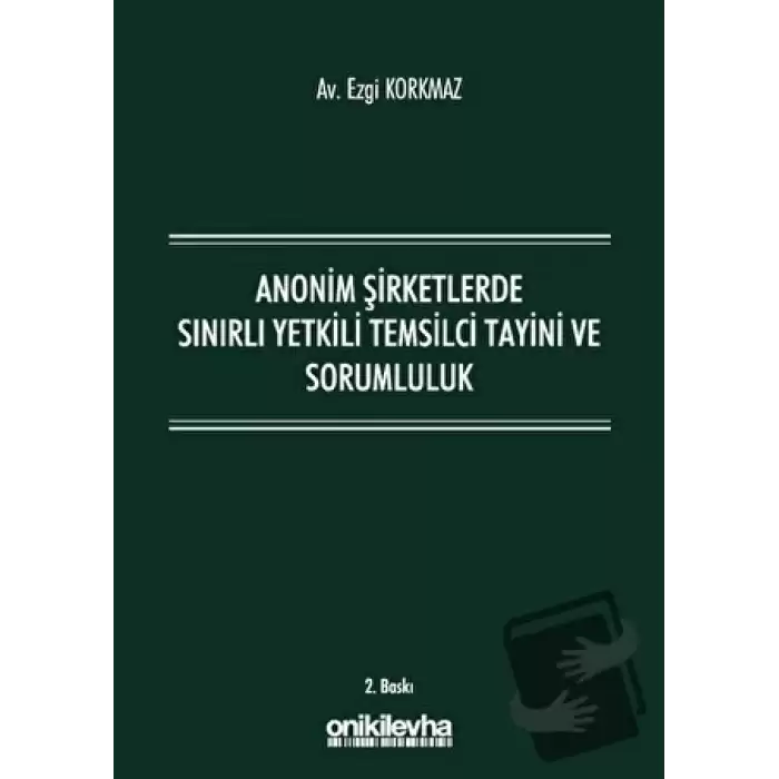 Anonim Şirketlerde Sınırlı Yetkili Temsilci Tayini ve Sorumluluk