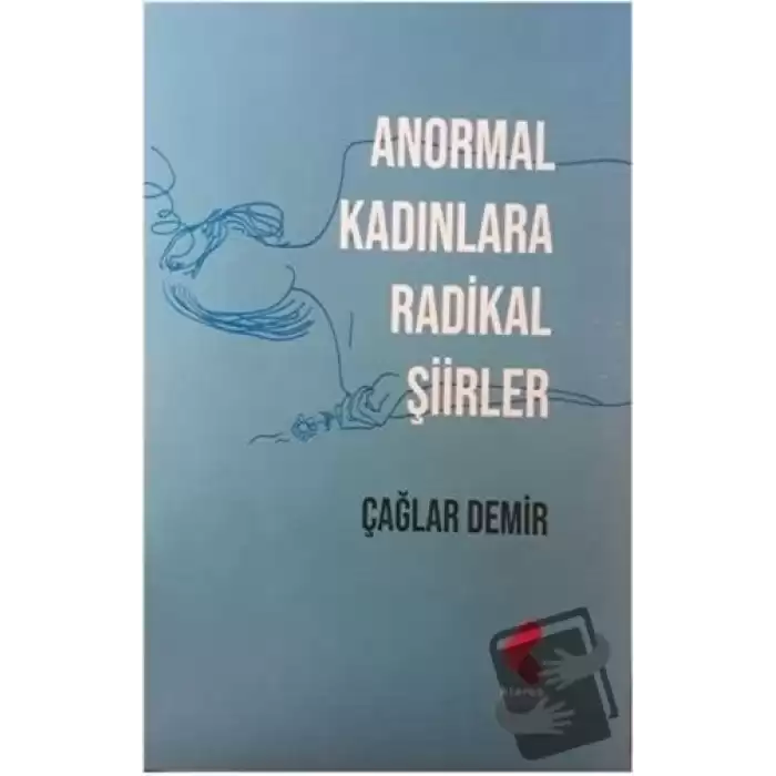 Anormal Kadınlara Radikal Şiirler