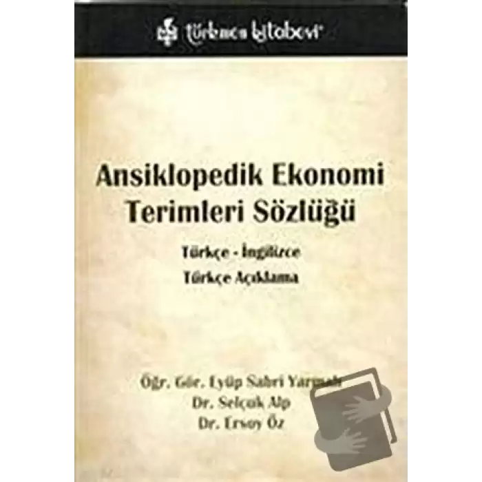 Ansiklopedik Ekonomi Terimleri Sözlüğü / Türkçe - İngilizce