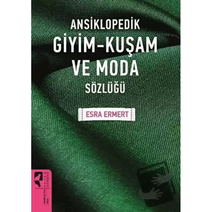 Ansiklopedik Giyim Kuşam ve Moda Sözlüğü