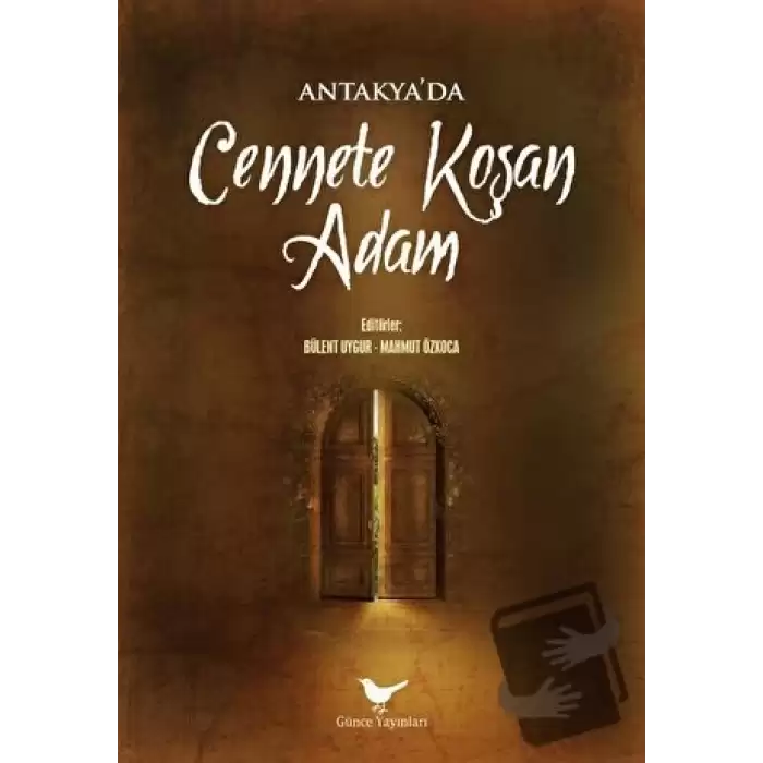 Antakyada Cennete Koşan Adam