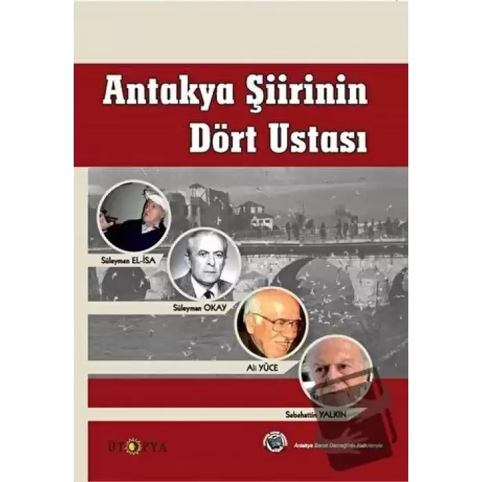 Antakya Şiirinin Dört Ustası