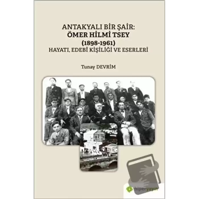 Antakyalı Bir Şair: Ömer Hilmi Tsey (1898-1961)