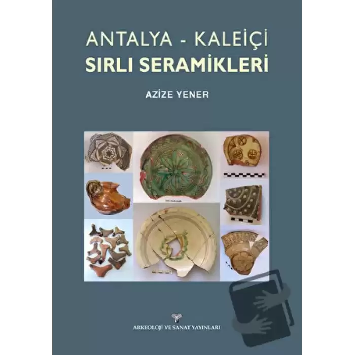 Antalya-Kaleiçi Sırlı Seramikleri