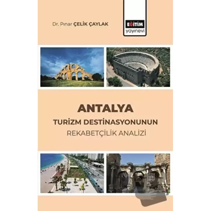 Antalya Turizm Destinasyonunun Rekabetçilik Analizi