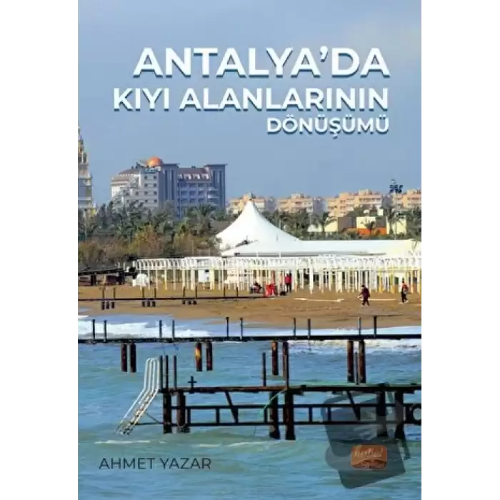 Antalya’da Kıyı Alanlarının Dönüşümü