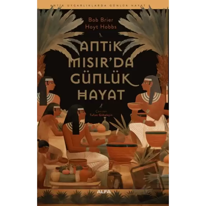 Antik Mısır’da Günlük Hayat