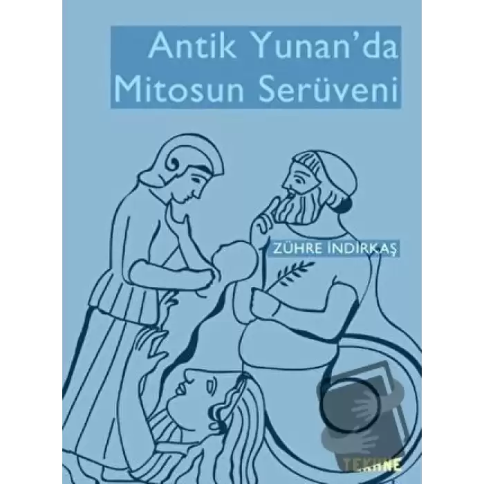 Antik Yunan’da Mitosun Serüveni