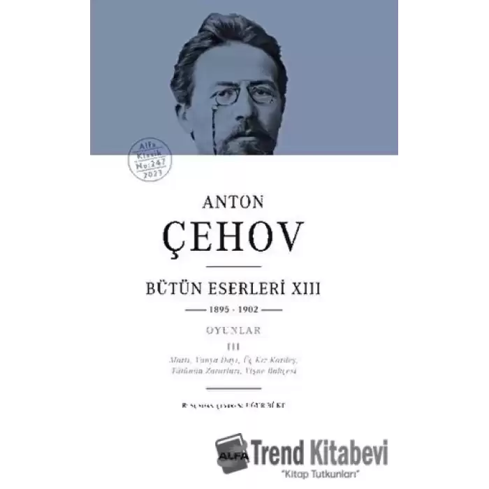 Anton Çehov Bütün Eserleri XIII: 1895-1902 (Ciltli)