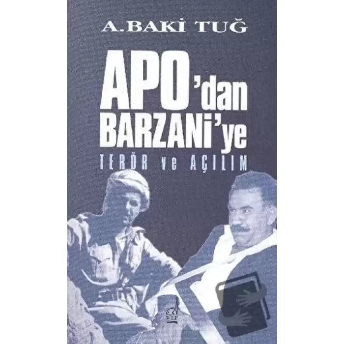 Apo’dan Barzani’ye Terör ve Açılım