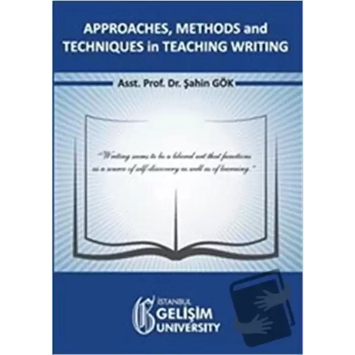 Approaches, Methods and Techniques in Teaching Writing