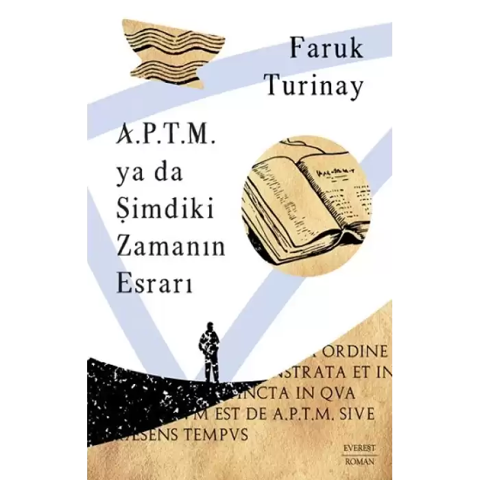 A.P.T.M.  ya da Şimdiki Zamanın Esrarı