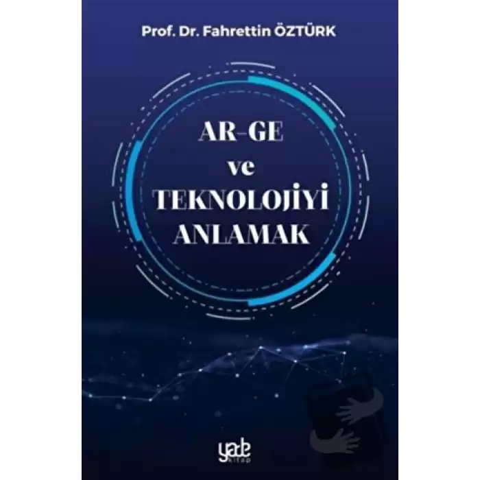 Ar-Ge ve Teknolojiyi Anlamak