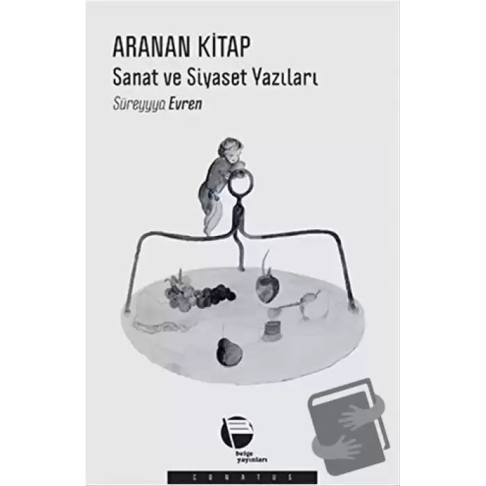 Aranan Kitap: Sanat ve Siyaset Yazıları