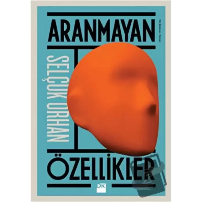 Aranmayan Özellikler