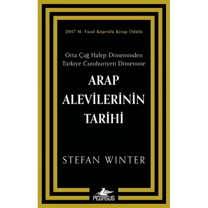 Arap Alevilerinin Tarihi:  Orta Çağ Halep Döneminden Türkiye Cumhuriyeti Dönemine