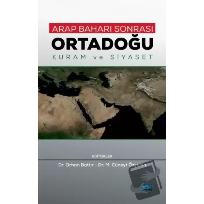 Arap Baharı Sonrası Ortadoğu - Kuram ve Siyaset