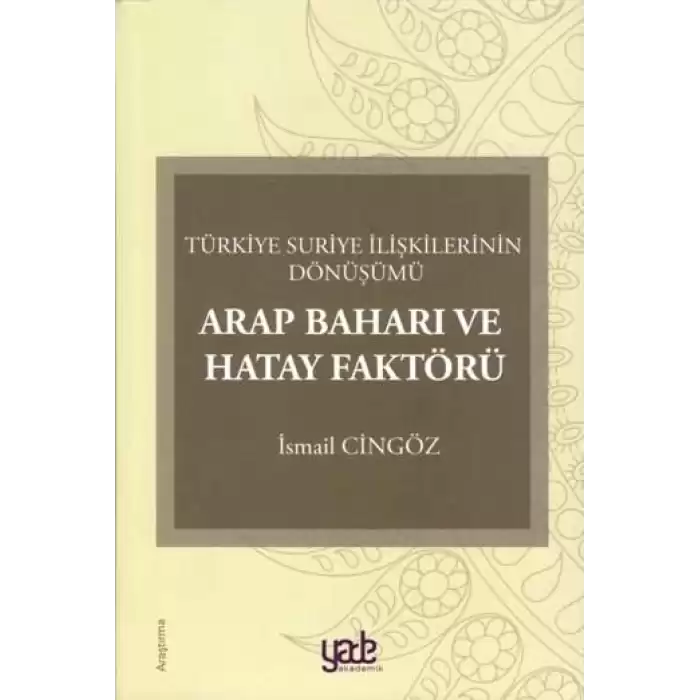 Arap Baharı ve Hatay Faktörü