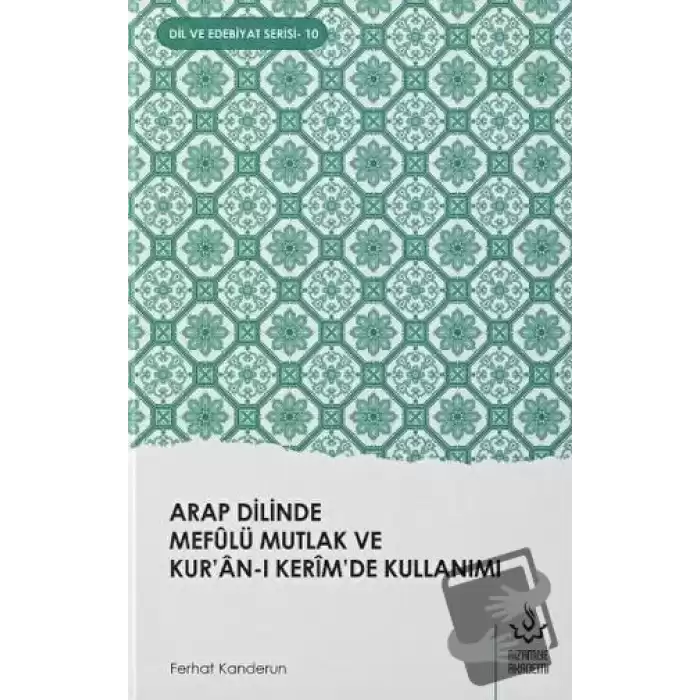 Arap Dilinde Mefulü Mutlak ve Kuran-ı Kerimde Kullanımı